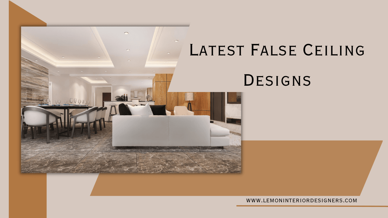 Latest False Ceiling Designs